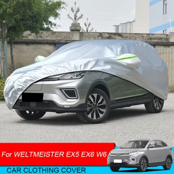 Для WELTMERISTER EX5 EX6 W6 2021-2025 Полное Покрытие Автомобиля От Дождя Мороза Снега Пыли Водонепроницаемая Защита От УЛЬТРАФИОЛЕТА Внешние Аксессуары