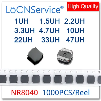 LoCNService 1000ШТ NR8040 1UH 1,5UH 2,2UH 3,3UH 4,7UH 10UH 22UH 33UH 47UH 8.0*8.0*4.2 SMD Силовые катушки индуктивности высокого качества