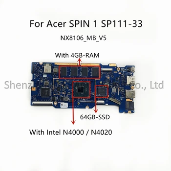 NX8106_MB_V4 V5 Для материнской платы ноутбука Acer SP111-33 SP111-34 с процессором Intel N4000/N5000 4 ГБ оперативной памяти 64 Гб SSD NBH0U11009 NB.H0U11.006
