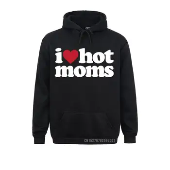 I Love Hot Moms, Пуловер, Толстовки с капюшоном, Абсолютно Новые Обычные Мужские/Женские толстовки с длинным рукавом, Индивидуальные капюшоны